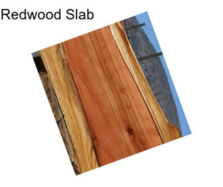 Redwood Slab