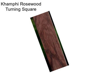 Khamphi Rosewood Turning Square