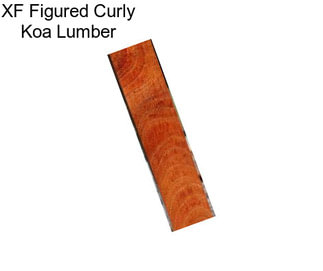 XF Figured Curly Koa Lumber