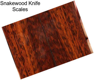 Snakewood Knife Scales