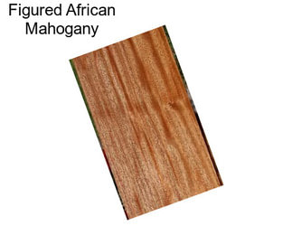 Figured African Mahogany