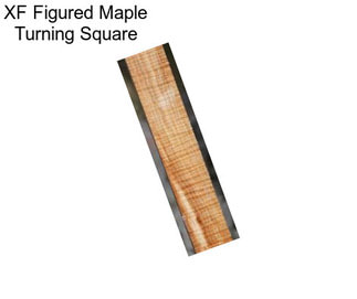 XF Figured Maple Turning Square