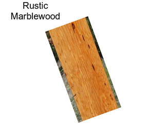 Rustic Marblewood