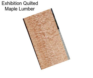 Exhibition Quilted Maple Lumber