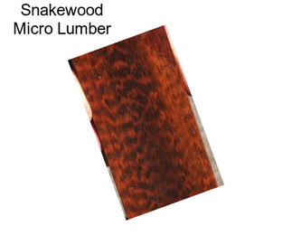 Snakewood Micro Lumber