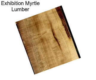 Exhibition Myrtle Lumber