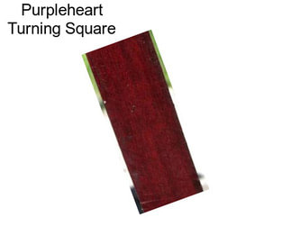 Purpleheart Turning Square