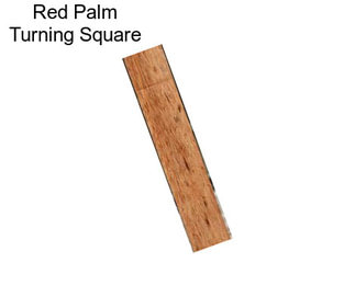 Red Palm Turning Square