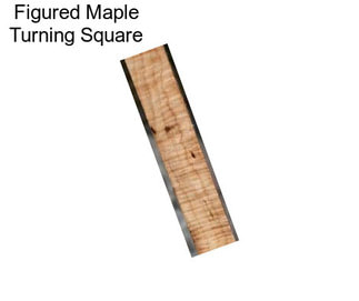 Figured Maple Turning Square