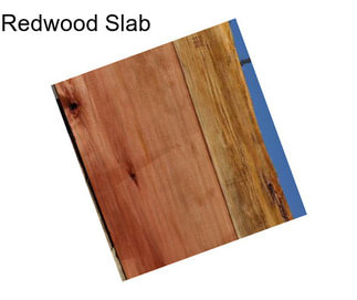 Redwood Slab