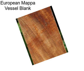 European Mappa Vessel Blank