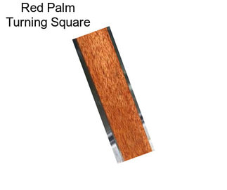 Red Palm Turning Square