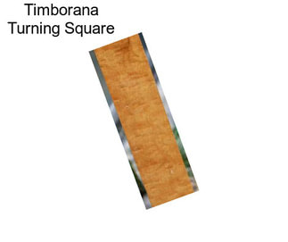 Timborana Turning Square