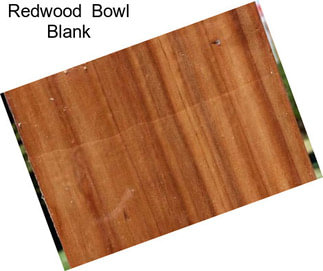 Redwood  Bowl Blank