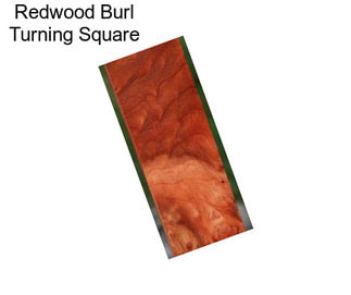 Redwood Burl Turning Square