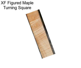 XF Figured Maple Turning Square