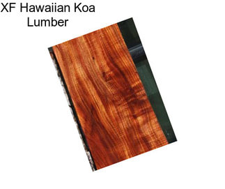 XF Hawaiian Koa Lumber