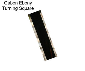 Gabon Ebony Turning Square