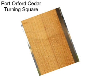 Port Orford Cedar Turning Square