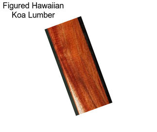 Figured Hawaiian Koa Lumber