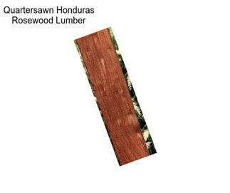 Quartersawn Honduras Rosewood Lumber