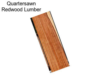 Quartersawn Redwood Lumber