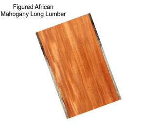 Figured African Mahogany Long Lumber