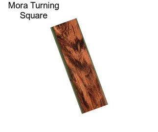 Mora Turning Square