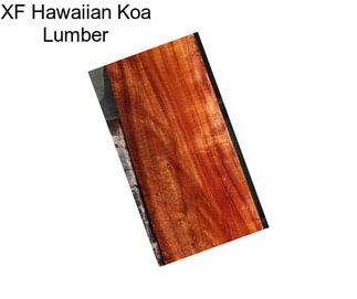 XF Hawaiian Koa Lumber