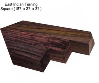 East Indian Turning Square (18 x 3 x 3)