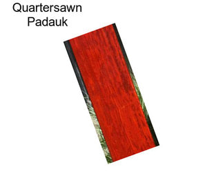 Quartersawn Padauk