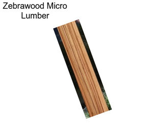 Zebrawood Micro Lumber