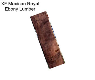 XF Mexican Royal Ebony Lumber