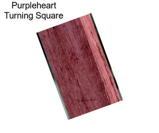 Purpleheart Turning Square