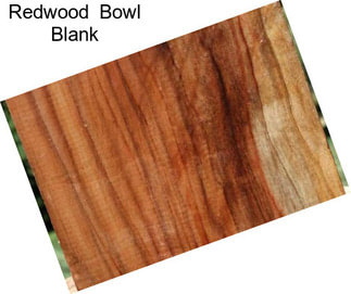 Redwood  Bowl Blank