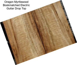 Oregon Myrtlewood Bookmatched Electric Guitar Drop Top