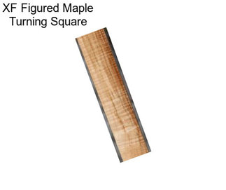 XF Figured Maple Turning Square