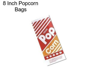 8 Inch Popcorn Bags