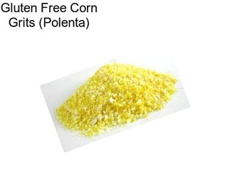Gluten Free Corn Grits (Polenta)