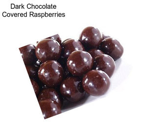 Dark Chocolate Covered Raspberries