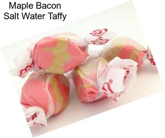 Maple Bacon Salt Water Taffy