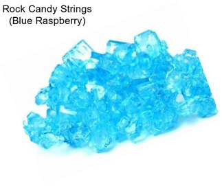 Rock Candy Strings (Blue Raspberry)