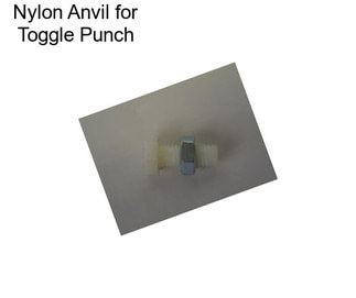 Nylon Anvil for Toggle Punch