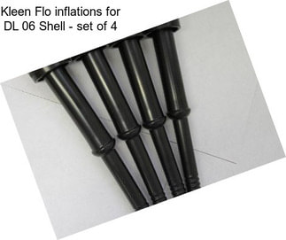 Kleen Flo inflations for DL 06 Shell - set of 4